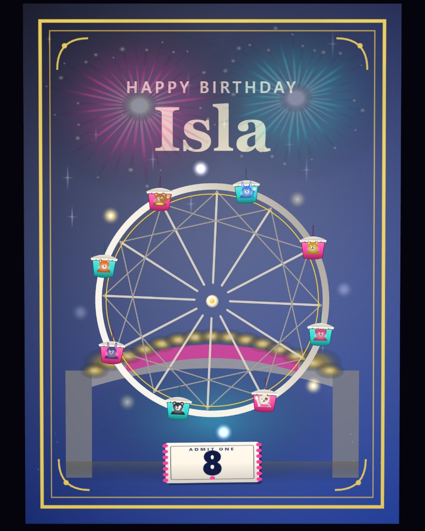 The Big Wheel — A fairground big wheel lights up the night sky, with their name above it and their age on an admit-one ticket. For any age.