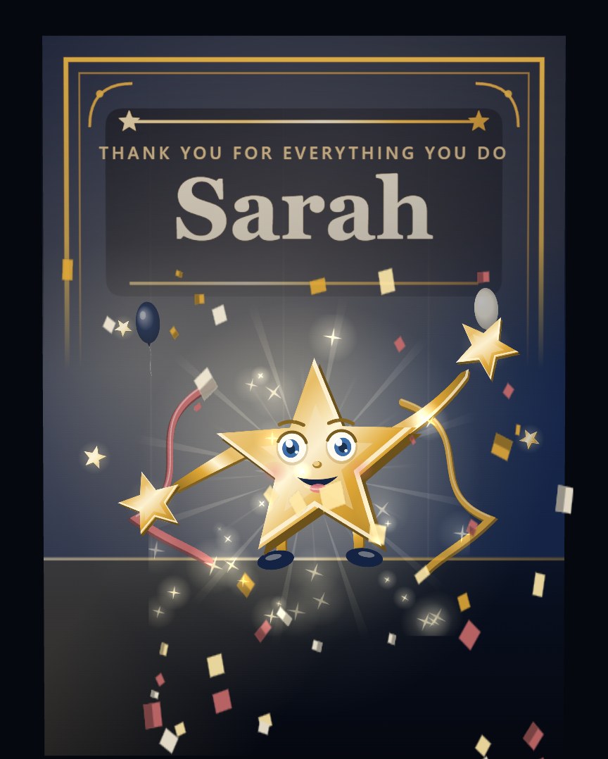 Gold Star — A beaming gold star celebrates someone's hard work, in versions for employee appreciation, coworkers, bosses, teams, work anniversaries, promotions, retirements, volunteers and a job well done.